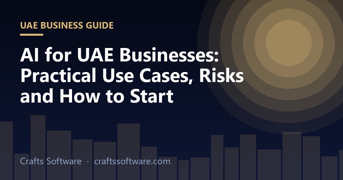 AI for UAE Businesses: Practical Use Cases, Risks and How to Start