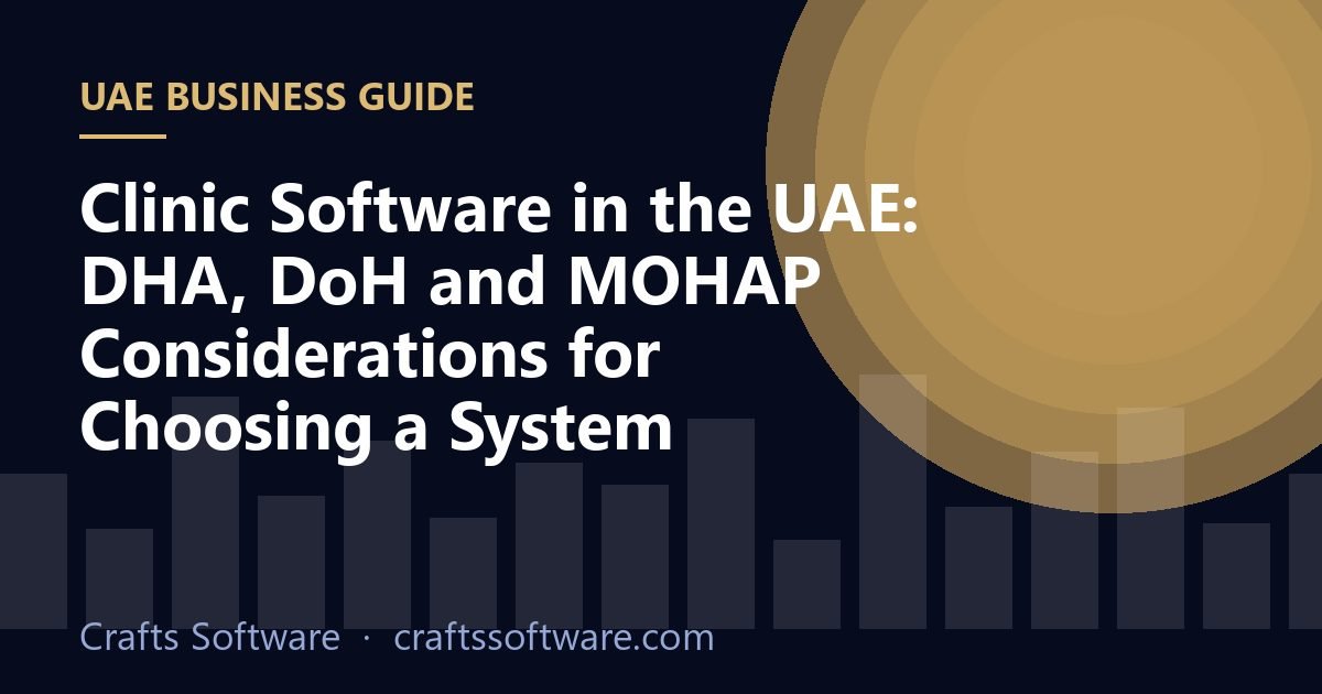 Clinic Software in the UAE: DHA, DoH and MOHAP Considerations for Choosing a System