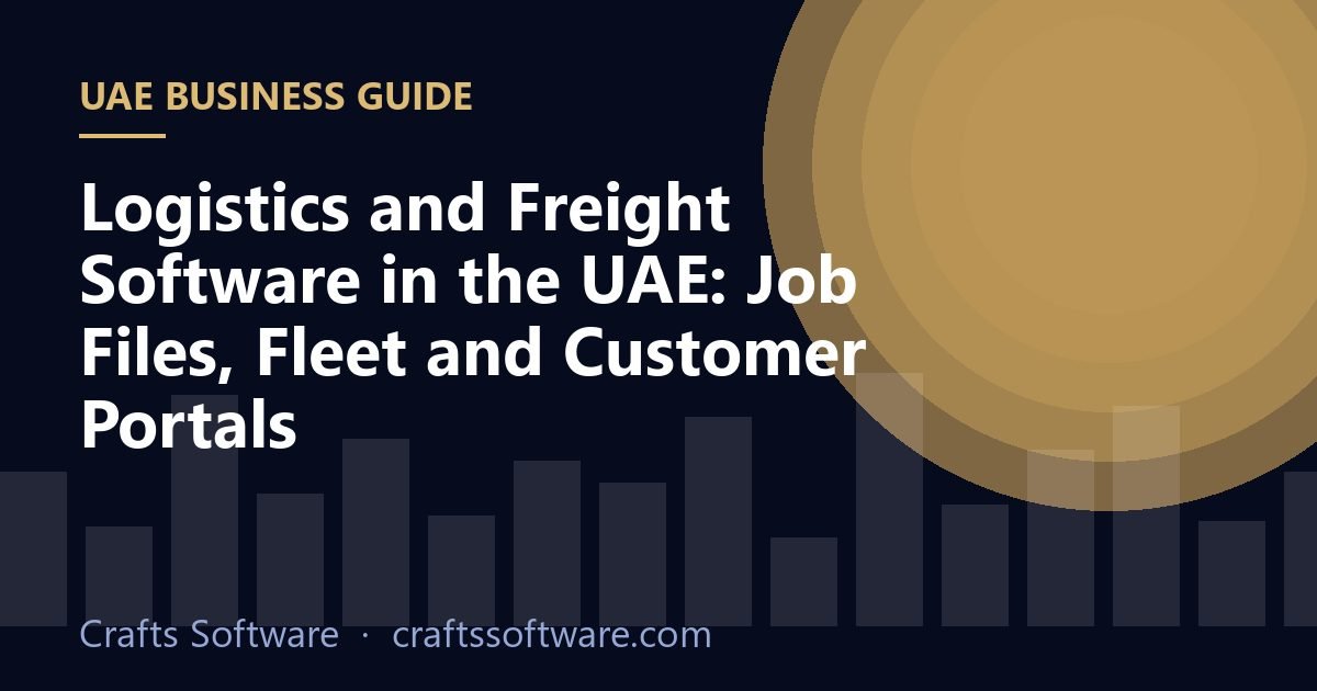 Logistics and Freight Software in the UAE: Job Files, Fleet and Customer Portals