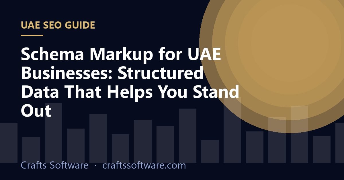 Schema Markup for UAE Businesses: Structured Data That Helps You Stand Out