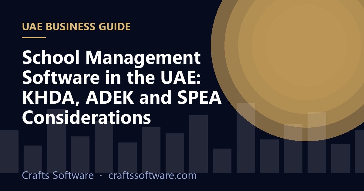 School Management Software in the UAE: KHDA, ADEK and SPEA Considerations