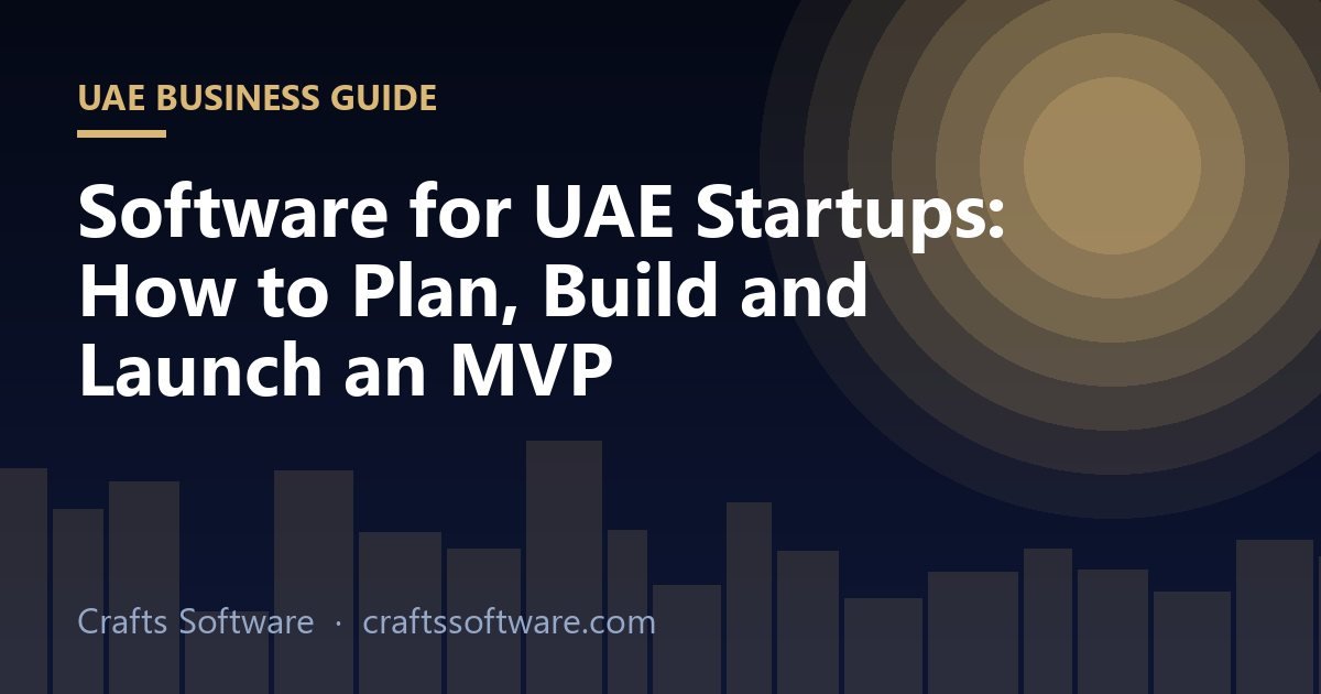 Software for UAE Startups: How to Plan, Build and Launch an MVP