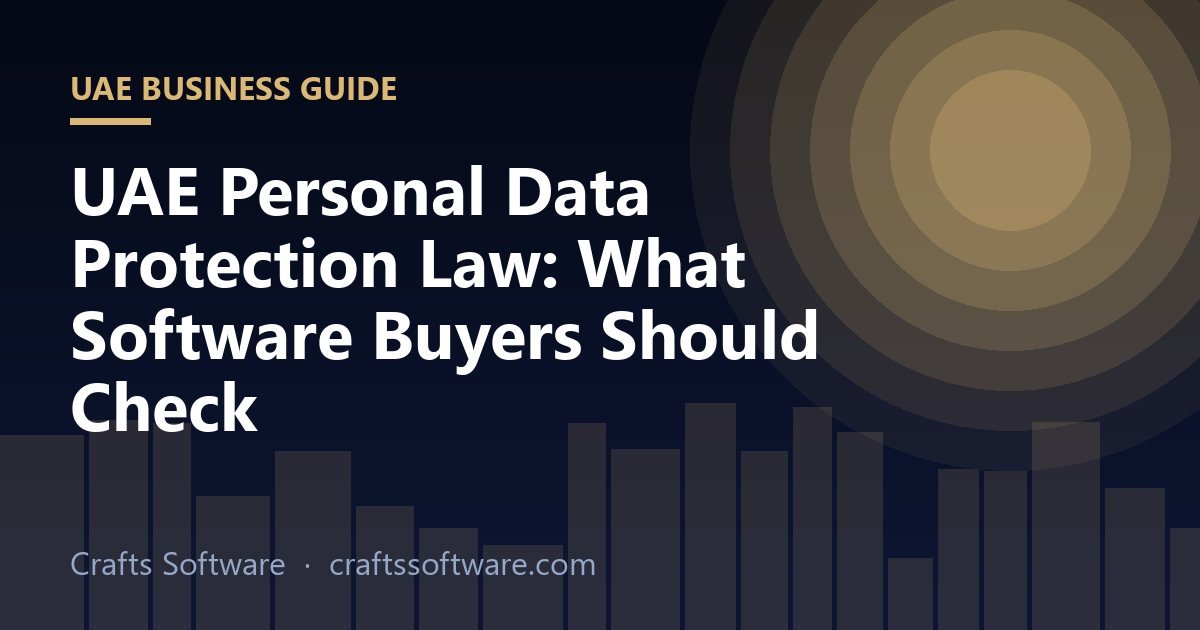 UAE Personal Data Protection Law: What Software Buyers Should Check